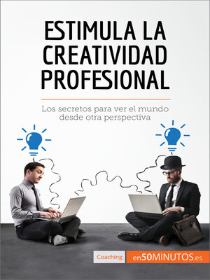 cover image of Estimula la creatividad profesional